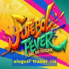 aluguel trailer rio grande do sul